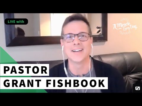 A Miracle Every Day - December 9 - Grant Fishbook - LIVE Q&R