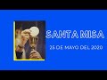 EN VIVO: La Santa Misa del Lunes 25 de Mayo (2020/05/25)