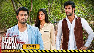 Agent Raghav | Full Episode 51 | Sharad Kelkar, Aahana Kumra, Mahesh Manjrekar | Ultra TV Series