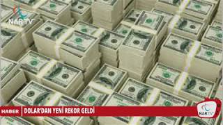 DOLAR’DAN YENİ REKOR GELDİ