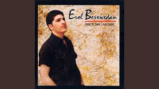 Yare Tu Zani - Erol Berxwedan