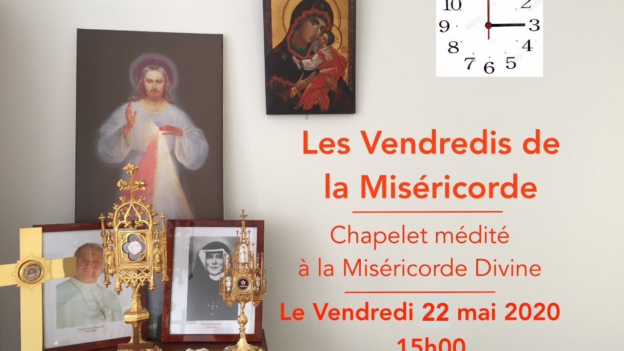 Chapelet médité à la Miséricorde Divine 22 mai 2020 YouTube Chapelet médité à la Miséricorde Divine 22 mai 2020 YouTube