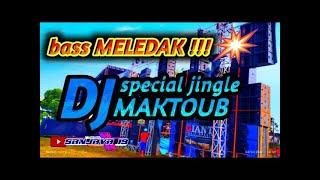 Download Lagu DJ MAKTOUB REGGAE || SPECIAL CEK SOUND MP3