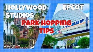 Park Hoping From Disneys Hollywood Studios To Epcot - Easy Tips