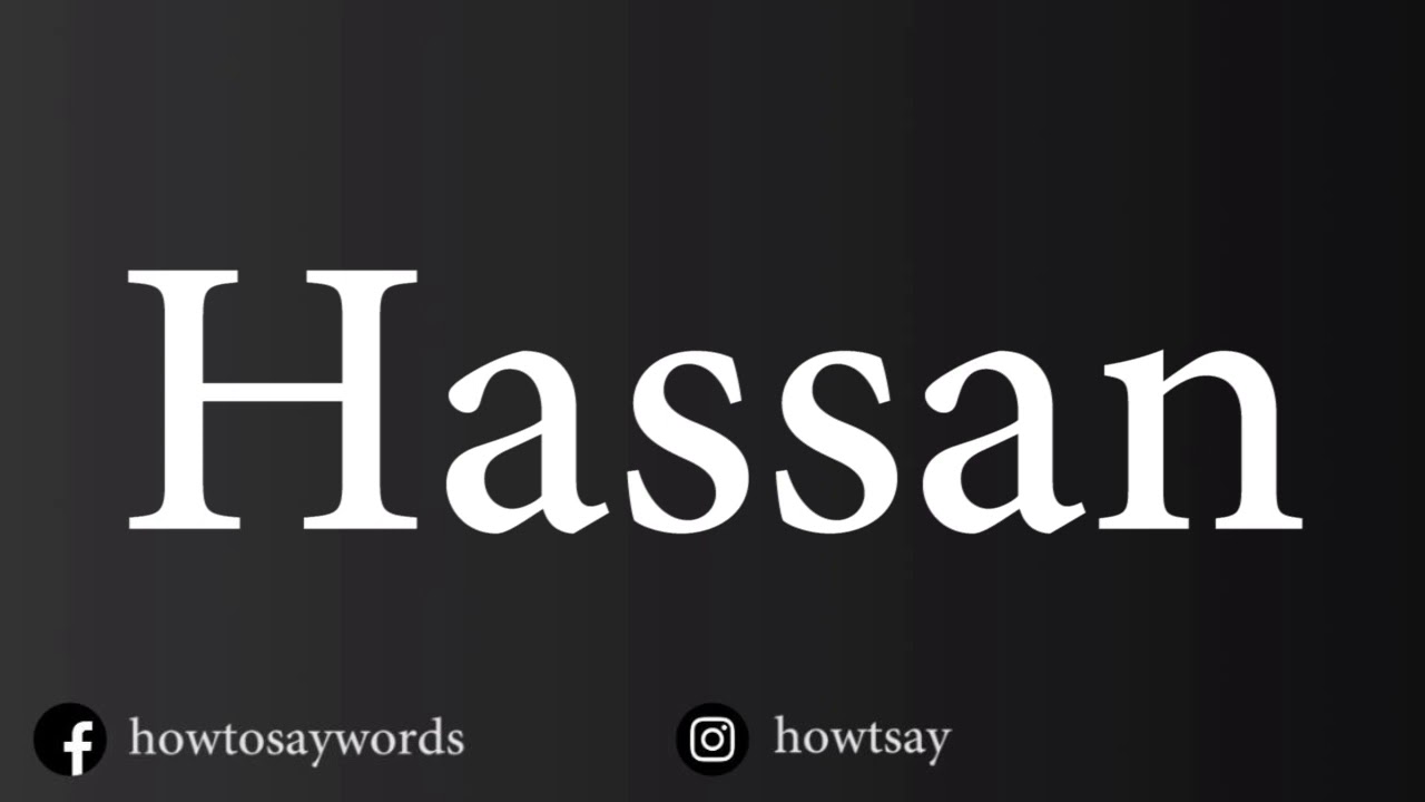 How To Pronounce Hassan YouTube