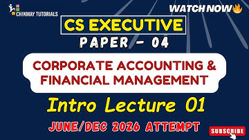CS Executive CAnFM  Intro.  Lecture 01 | June/Dec 2026