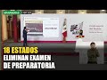 Eliminación del examen COMIPEMS: 18 estados adoptan inscripción libre a preparatoria