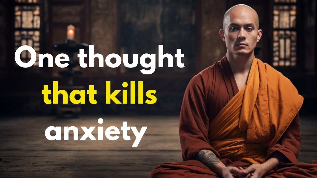 One thought that kills anxiety – Buddhism