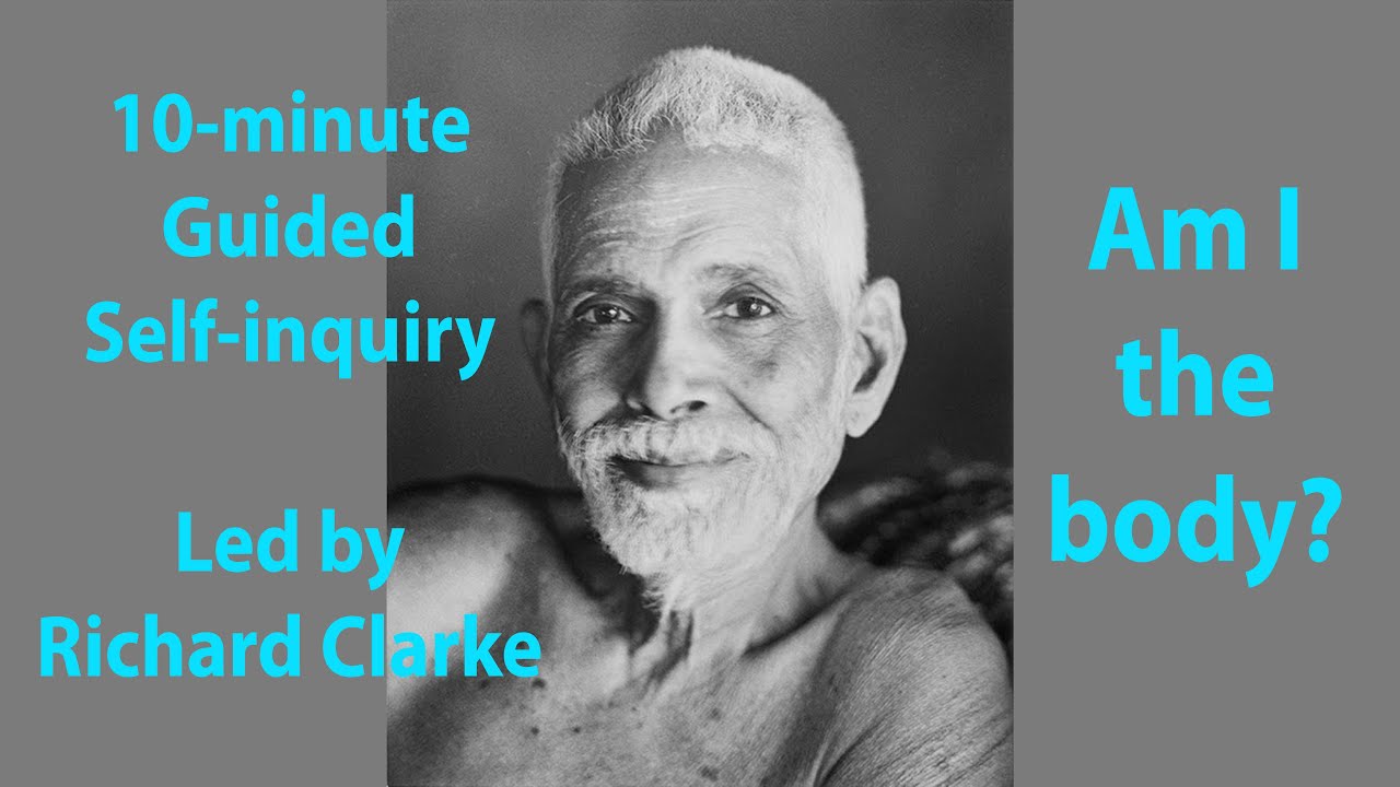 10-minute Guided Self-Inquiry - "Am I the body?" - Self inquiry with Richard Clarke