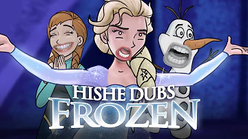 HISHE Dubs - Frozen (Comedy Recap)