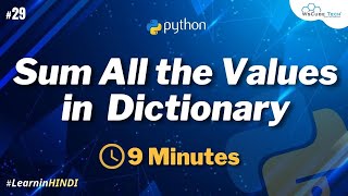 Python Program to Sum All the Values in a Dictionary - in Hindi #29