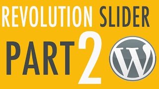 Revolution Slider in WordPress Part 2 of 3