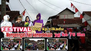 FESTIVAL AGUSTUSAN -MEMPERINGATI  HUT RI YG KE 76 | KP.CIKADU Episod 32