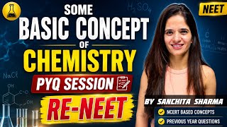 🧪 Some Basic Concepts of Chemistry Full Chapter + PYQs | RE-NEET | by SANCHITA SHARMA