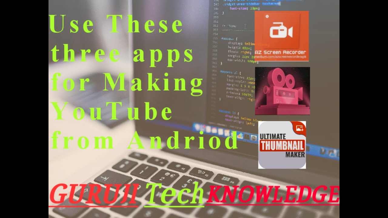 Use these 3 apps to make your video very attractive and nice YouTube