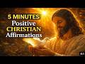 5 Min Christian Affirmations ~ Healing Scriptures For Meditation And Peace
