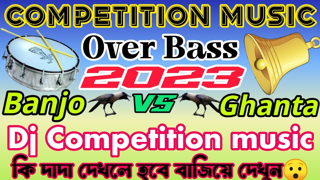 Competition Music 2023🎛️Banjo VS Ghanta Horn Competition Music Over ...