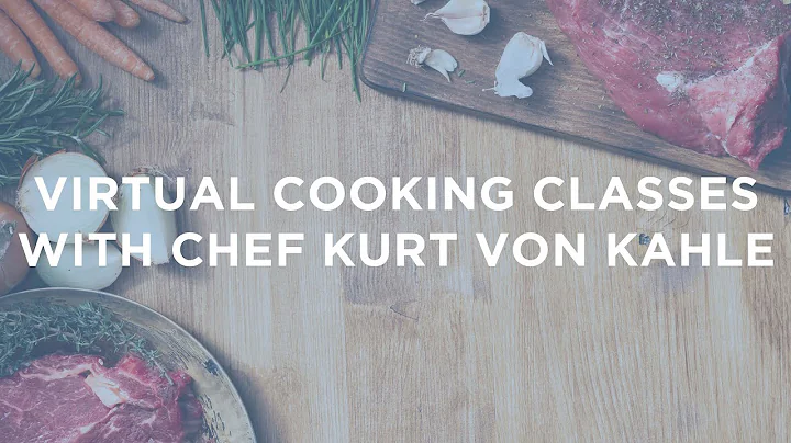Virtual Cooking Classes with Chef Kurt von Kahle