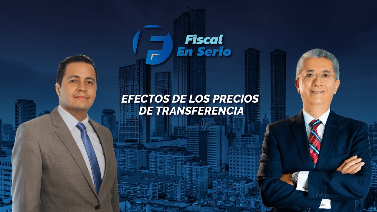 Cadefi | Efectos de los precios de Transferencia | Fiscal en Serio