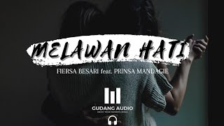 Cover FIERSA BESARI - Melawan Hati feat. PRINSA MANDAGIE ~ Gudang