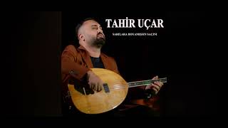 Tahir Uçar - Sarılara Boyamışsın Saçını