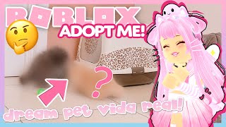 ADOPTO MIS DREAM PET  DE ADOPT ME EN LA VIDA REAL (TE LOS MUESTRO) ?❓ ANIELICA