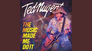 Watch Ted Nugent I Love Ya Too Much Baby video