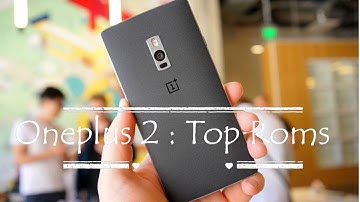 List of Best Top Custom Roms for Oneplus Two