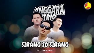 Anggara Trio - Sirang So Sirang (Official Music Video)