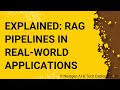 Explained RAG Pipelines in Real-World Applications