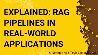 Explained RAG Pipelines in Real-World Applications