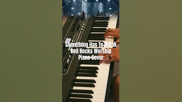 Something Has To Break / @redrockschurchYT / PIANO COVER
