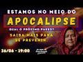 Estamos no meio do APOCALIPSE - Qual será o próximo passo? Saiba mais para se prevenir. - 26/06 19h