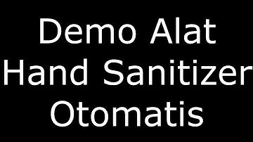 Demo Hand sanitizer Otomatis dan Sensor Suhu