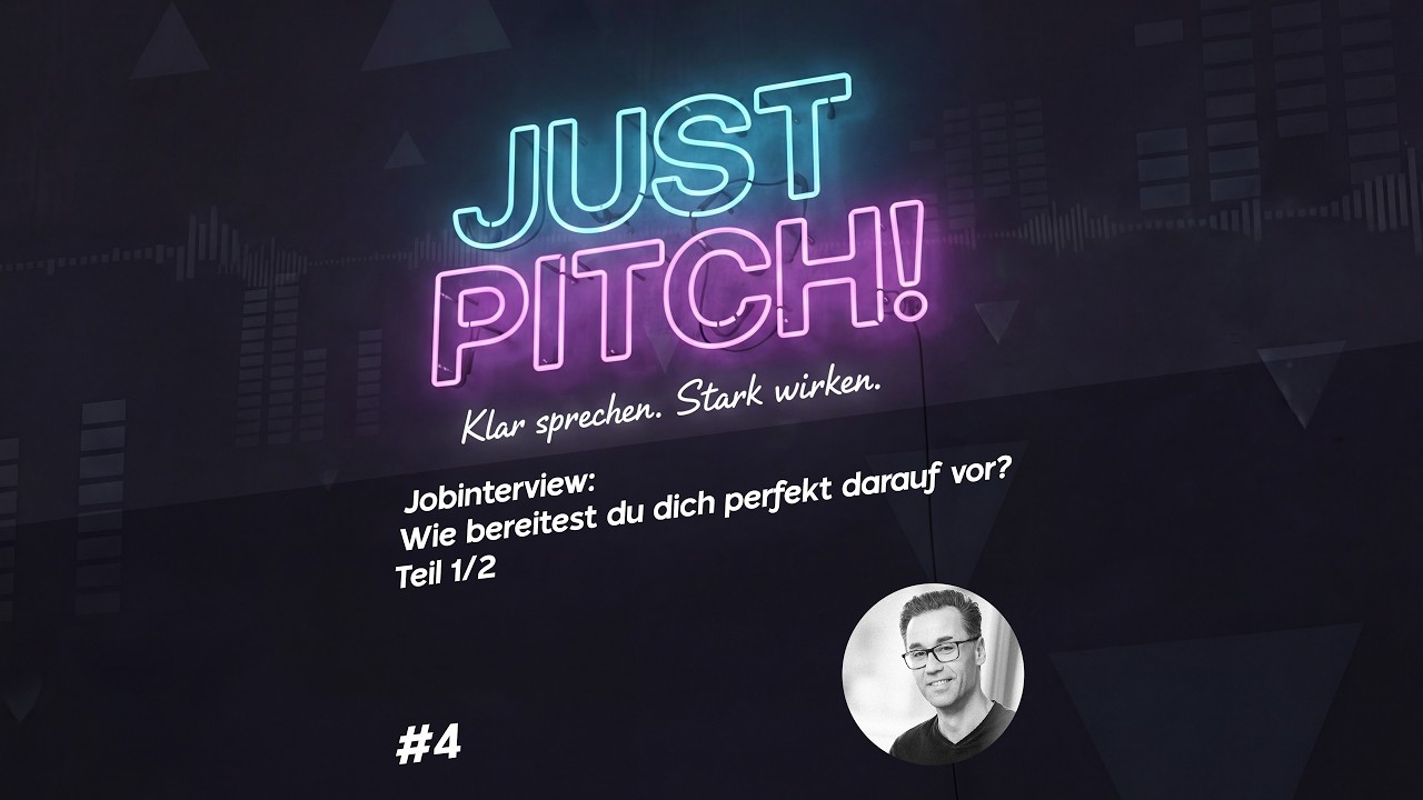 Just Pitch! #4: Jobinterview Vorbereitung Teil 1: Fehler vermeiden, souverän starten