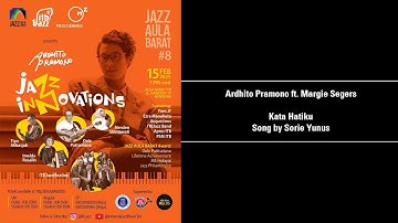 #22 (JAZZ AULA BARAT #8) Ardhito Pramono ft. Margie Segers - Kata Hatiku Song by Sorie Yunus