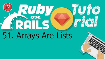 51. Ruby on rails tutorial (Client-side): Arrays Are Lists