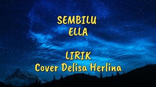 Sembilu Ella Akustik LIRIK Cover by Delisa Herlina