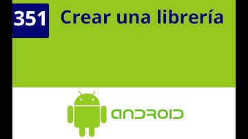 Capítulo 351 - Android Studio, Crear una librería