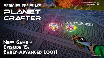 The Planet Crafter | Custom Mode New Game + | Episode 15 | Early Advanced Loot!