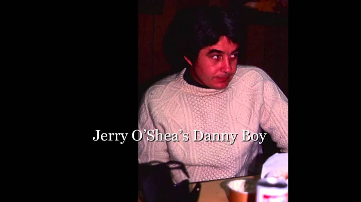 Jerry O'Shea Danny Boy