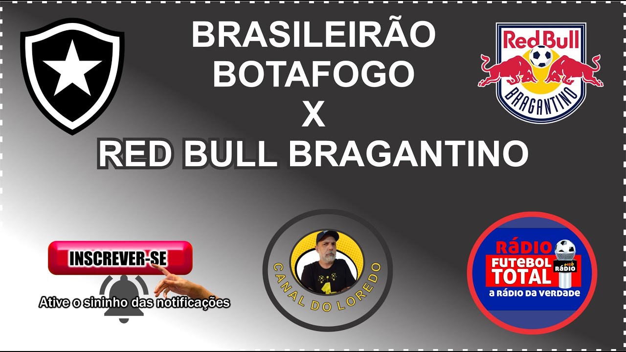 BOTAFOGO RJ X RED BULL BRAGANTINO - AO VIVO - YouTube