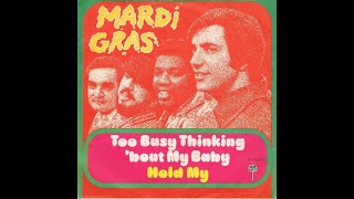 Mardi Gras - Too Busy Thinking 'bout My Baby   (Stereo) - 1971
