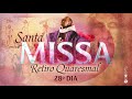 Santa Missa às 20:00 / 28º Dia / Retiro Quaresmal / LIVE Quaresma