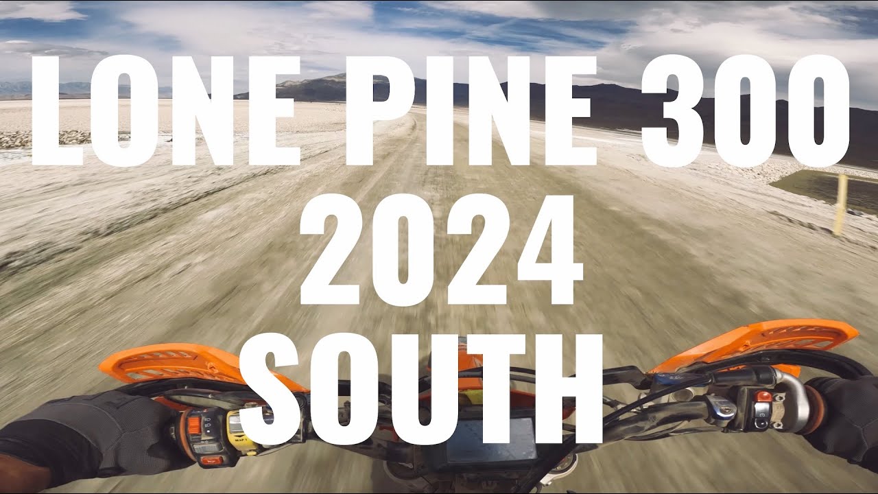 Lone Pine 300 2024 - South Loop