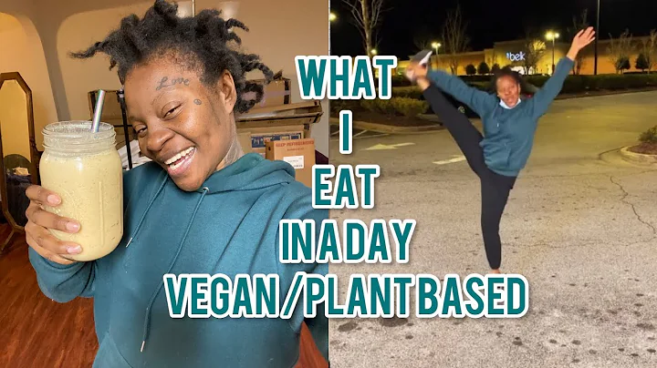 What I eat in a day as a vegan/plant based.