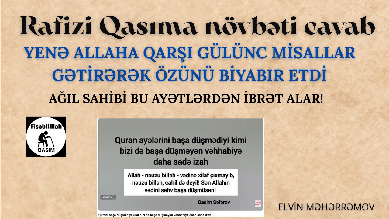  Rafizi Qasıma növbəti cavab. Səhabələrin fəzilətinə dair ayətlər