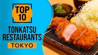 Top 10 Best Tonkatsu Restaurants in Tokyo