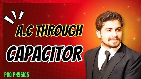 Lec#05: AC through Capacitor || MDCAT 2025 || Prof.Afnan Bakht!