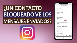 ¿Un Contacto Bloqueado en Instagram Ve los Mensajes Enviados? - Respuestas Aquí